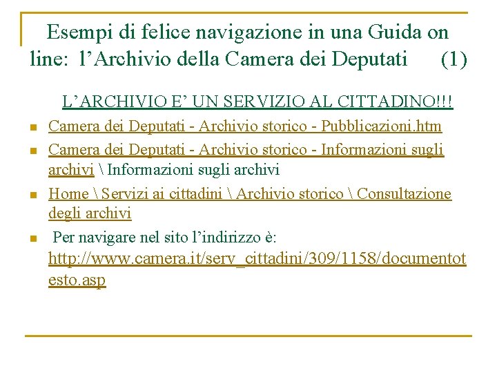 Esempi di felice navigazione in una Guida on line: l’Archivio della Camera dei Deputati