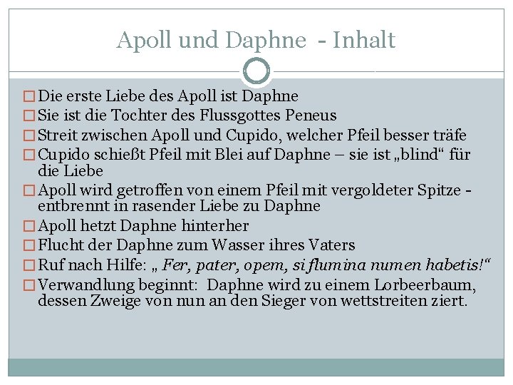 Apoll und Daphne - Inhalt � Die erste Liebe des Apoll ist Daphne �