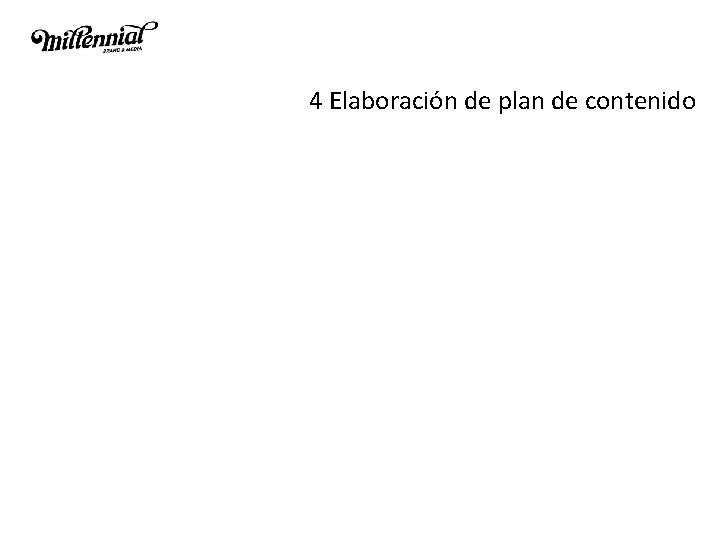 4 Elaboración de plan de contenido 