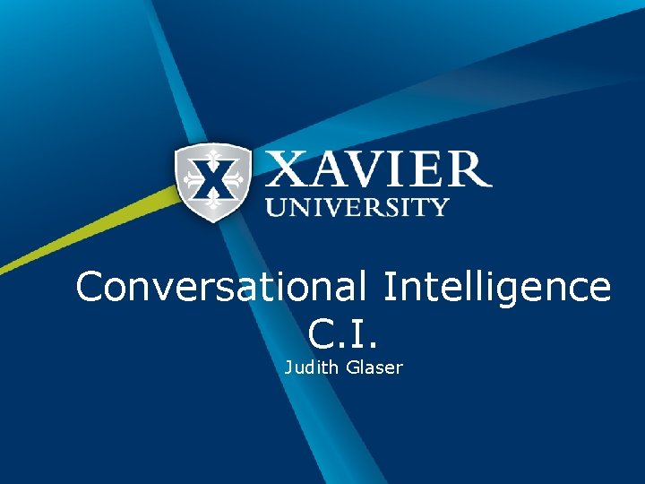 Conversational Intelligence C. I. Judith Glaser 