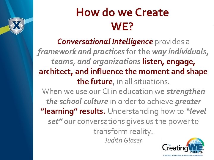 How do we Create WE? Conversational Intelligence provides a framework and practices for the