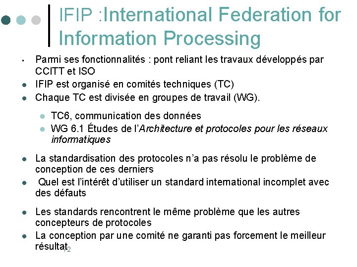 IFIP : International Federation for Information Processing • l l Parmi ses fonctionnalités : IFIP : International Federation for Information Processing • l l Parmi ses fonctionnalités :
