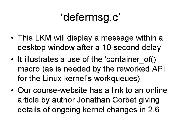 ‘defermsg. c’ • This LKM will display a message within a desktop window after