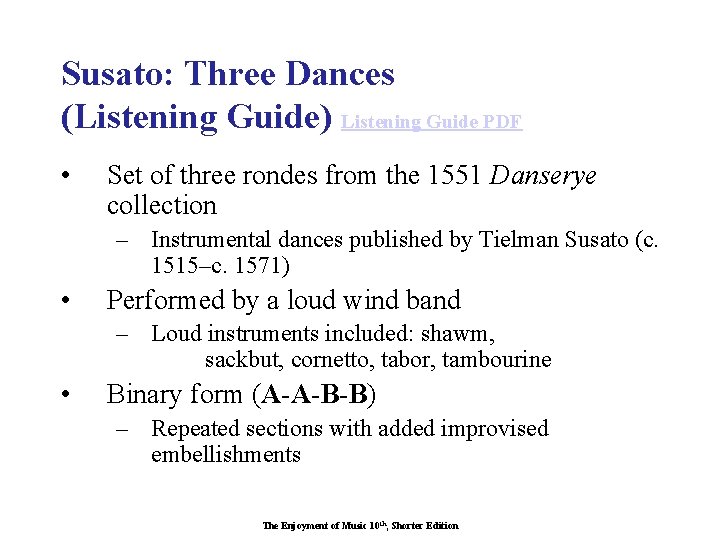 Susato: Three Dances (Listening Guide) Listening Guide PDF • Set of three rondes from