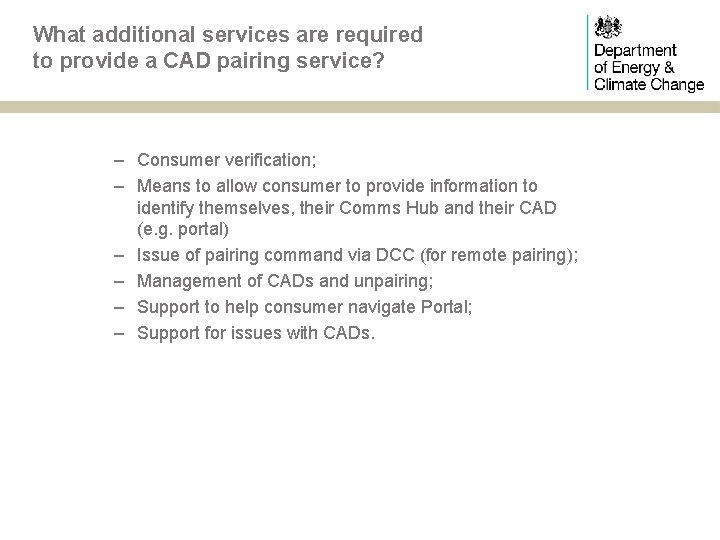 What additional services are required to provide a CAD pairing service? – Consumer verification;