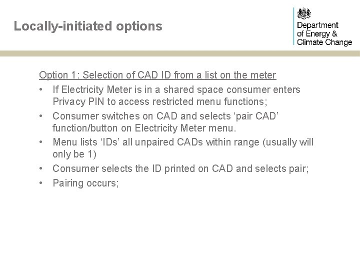 Locally-initiated options Option 1: Selection of CAD ID from a list on the meter