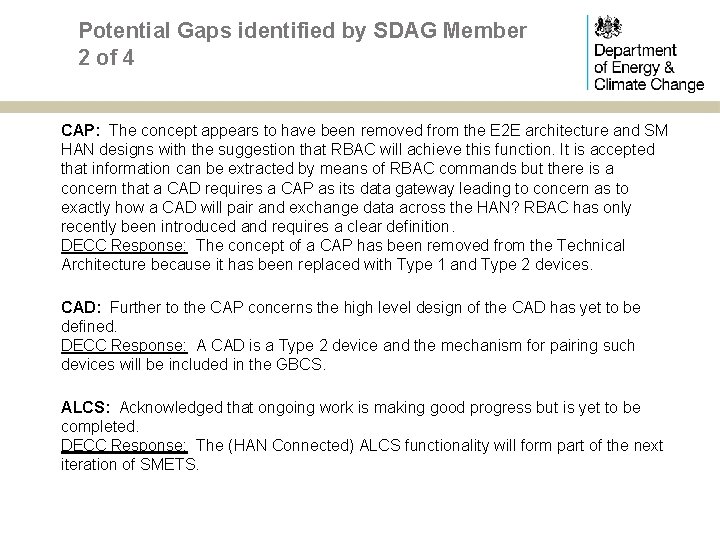 Potential Gaps identified by SDAG Member 2 of 4 CAP: The concept appears to