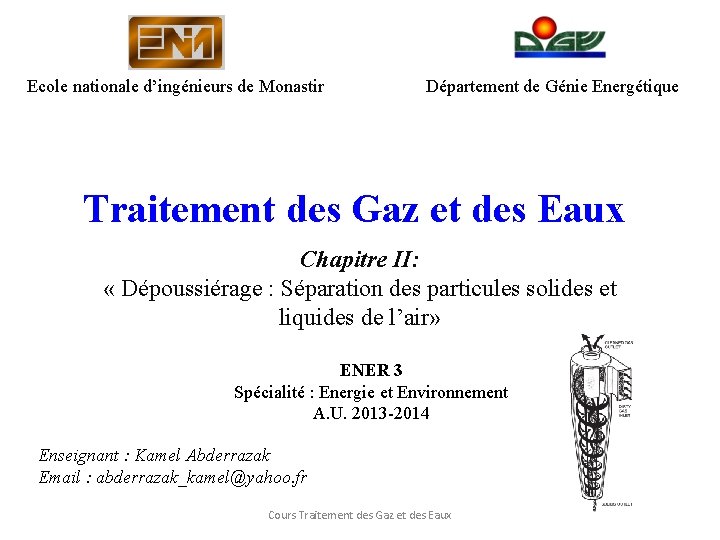 Ecole nationale d’ingénieurs de Monastir Département de Génie Energétique Traitement des Gaz et des