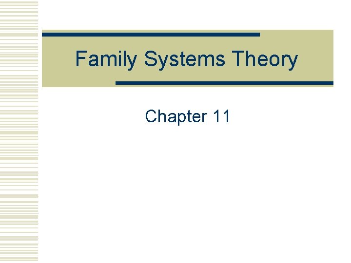 Family Systems Theory Chapter 11 