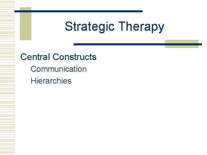 Strategic Therapy Central Constructs Communication Hierarchies 