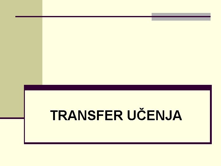 TRANSFER UČENJA 