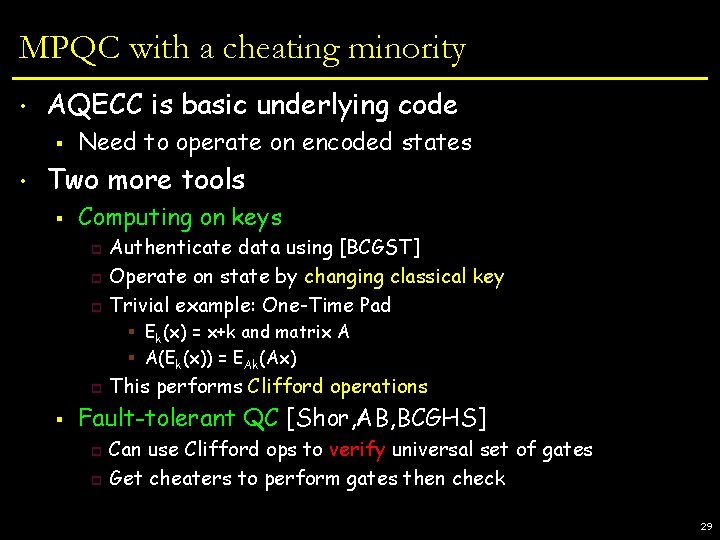 MPQC with a cheating minority • AQECC is basic underlying code § • Need