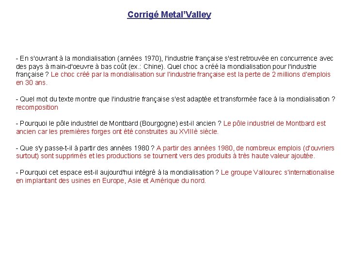 Corrigé Metal’Valley - En s'ouvrant à la mondialisation (années 1970), l'industrie française s'est retrouvée