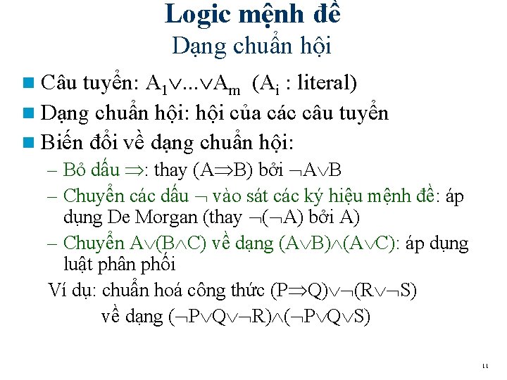 Logic mệnh đề Dạng chuẩn hội tuyển: A 1. . . Am (Ai : Logic mệnh đề Dạng chuẩn hội tuyển: A 1. . . Am (Ai :