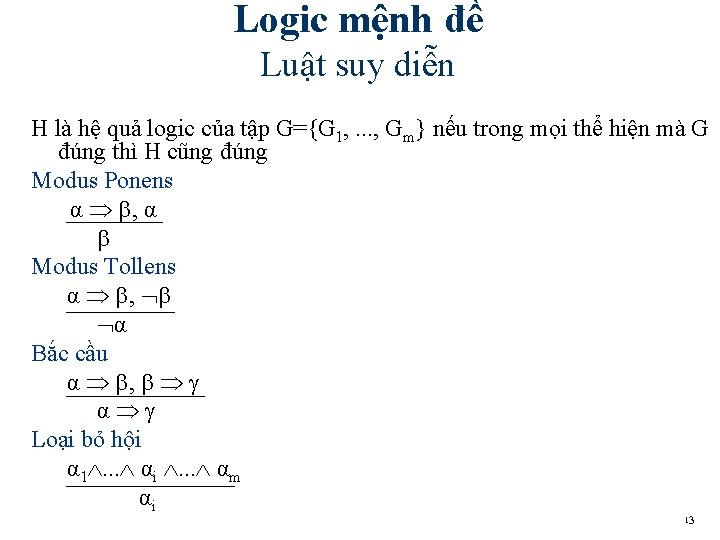 Logic mệnh đề Luật suy diễn H là hệ quả logic của tập G={G Logic mệnh đề Luật suy diễn H là hệ quả logic của tập G={G