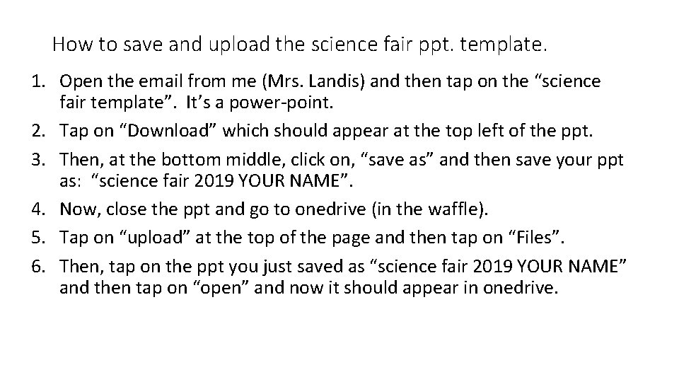 How to save and upload the science fair ppt. template. 1. Open the email