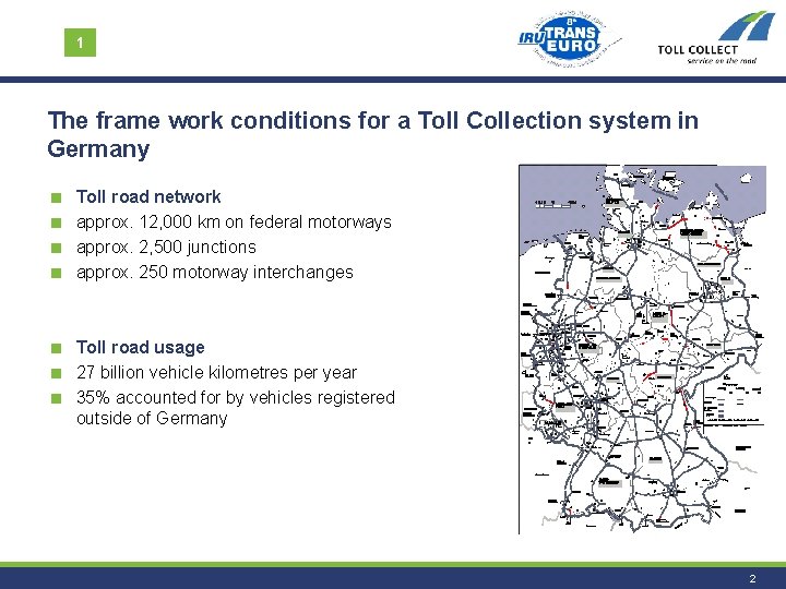 1 The frame work conditions for a Toll Collection system in Germany < <