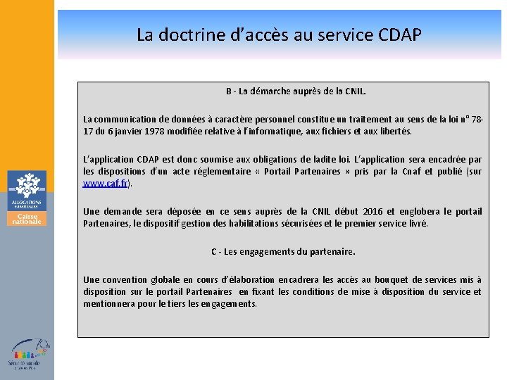 La doctrine d’accès au service CDAP B - La démarche auprès de la CNIL.