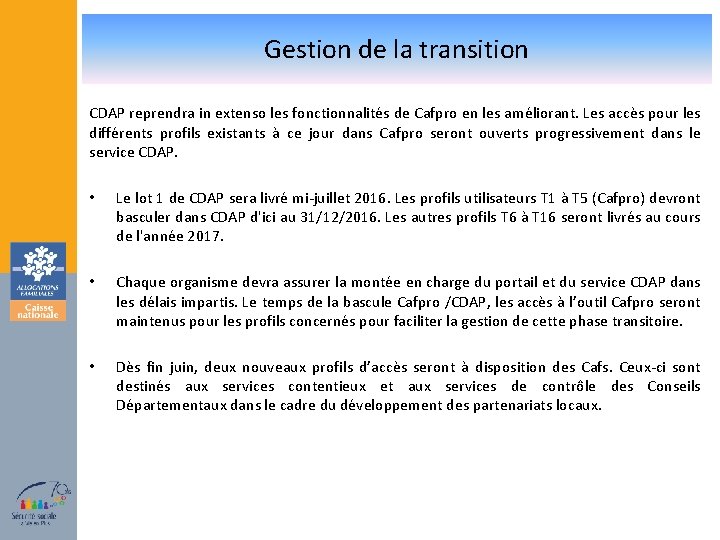 Gestion de la transition CDAP reprendra in extenso les fonctionnalités de Cafpro en les