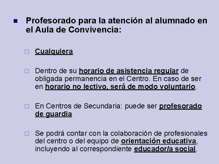  Profesorado para la atención al alumnado en el Aula de Convivencia: Cualquiera Dentro