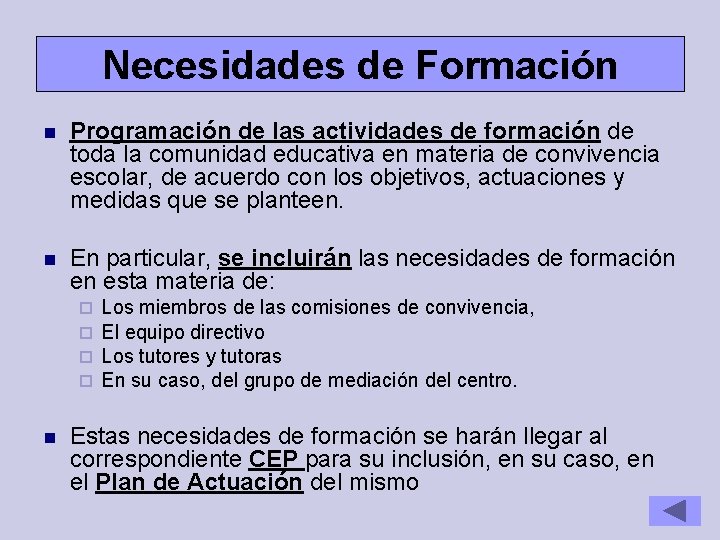 Necesidades de Formación Programación de las actividades de formación de toda la comunidad educativa