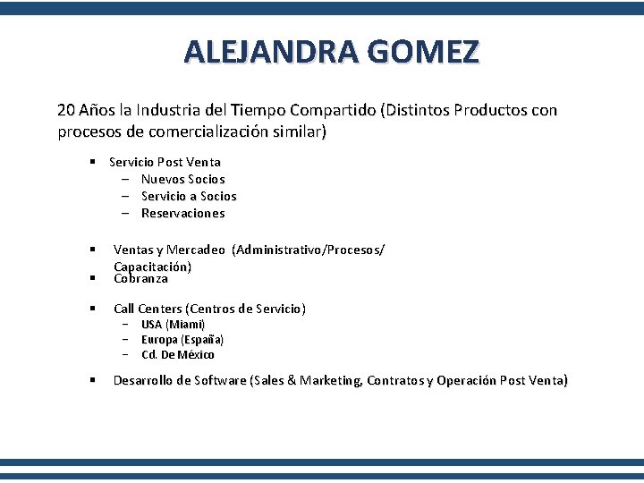 ALEJANDRA GOMEZ 20 Años la Industria del Tiempo Compartido (Distintos Productos con procesos de