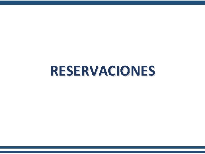 RESERVACIONES 