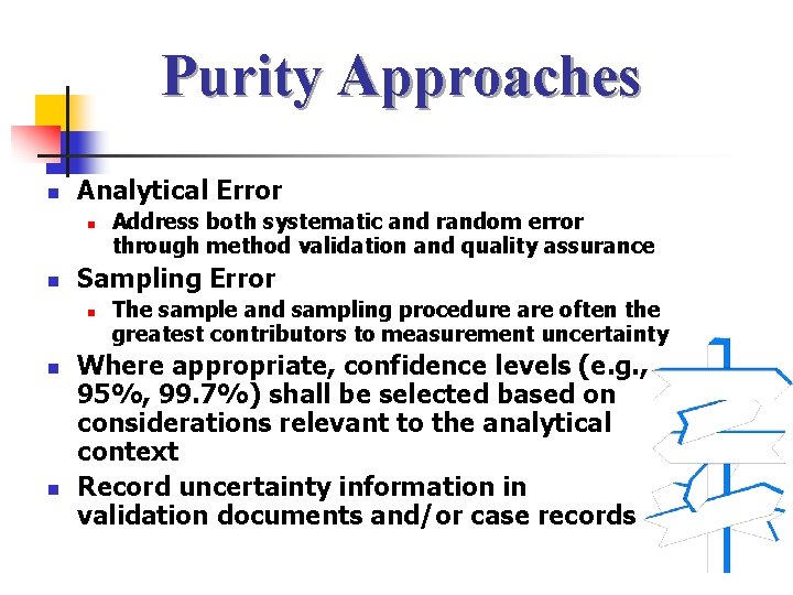 Purity Approaches n Analytical Error n n Sampling Error n n n Address both