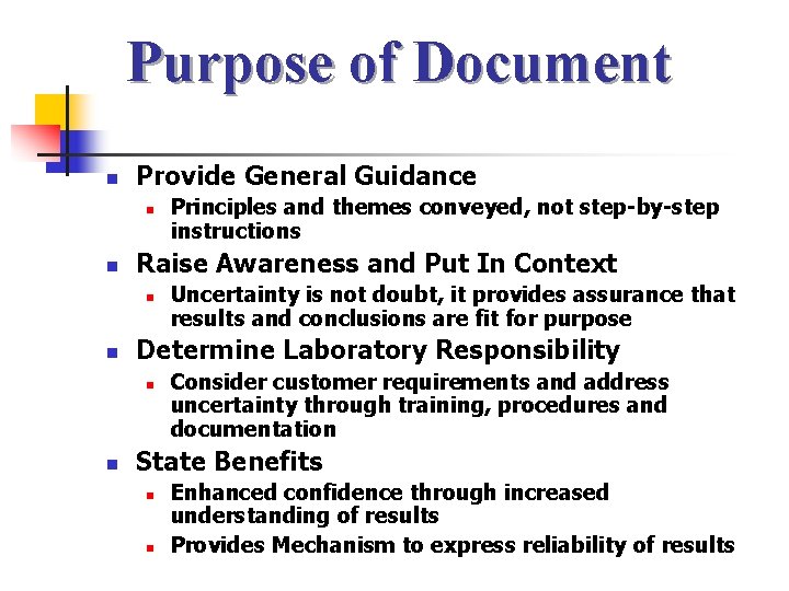 Purpose of Document n Provide General Guidance n n Raise Awareness and Put In