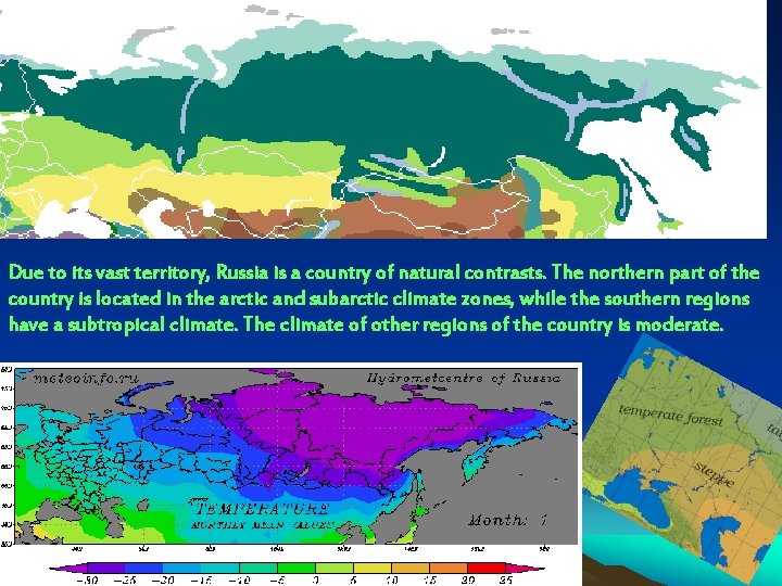 Due to its vast territory, Russia is a country of natural contrasts. The northern