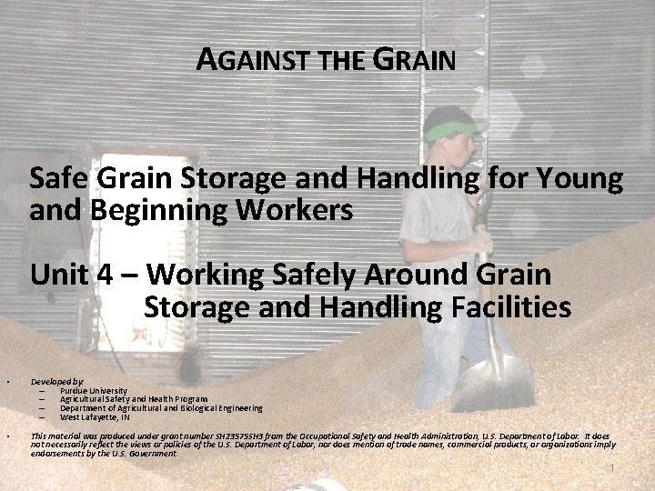 AGAINST THE GRAIN Safe Grain Storage and Handling for Young and Beginning Workers Unit