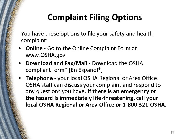 Complaint Filing Options You have these options to file your safety and health complaint: