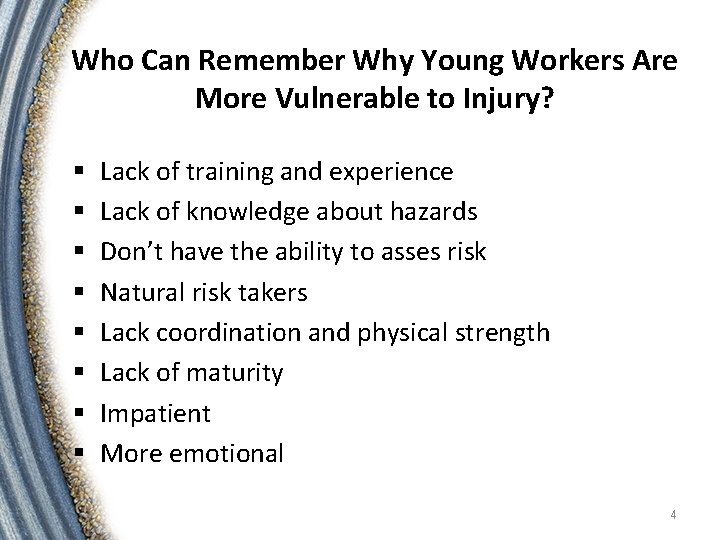 Who Can Remember Why Young Workers Are More Vulnerable to Injury? § § §