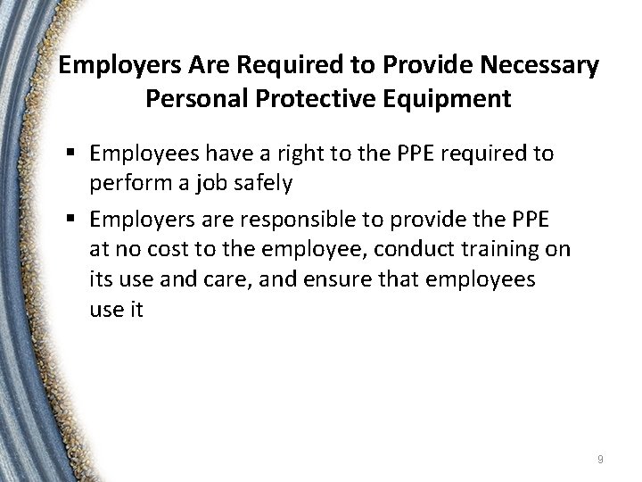 Employers Are Required to Provide Necessary Personal Protective Equipment § Employees have a right