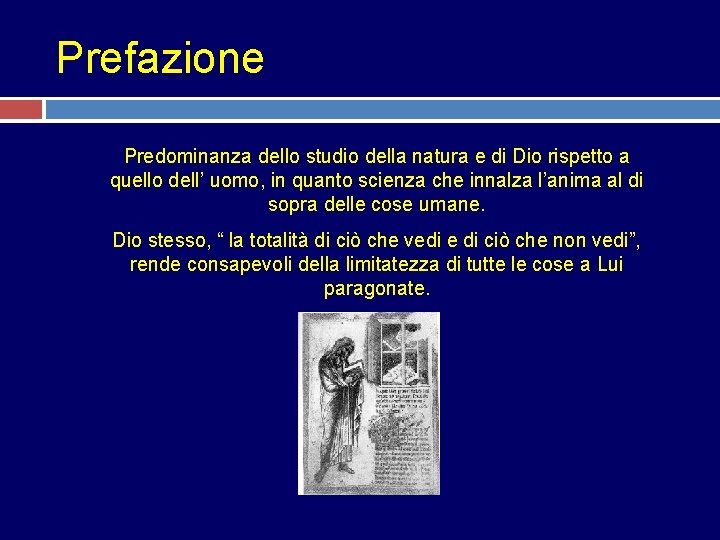 Prefazione Predominanza dello studio della natura e di Dio rispetto a quello dell’ uomo,