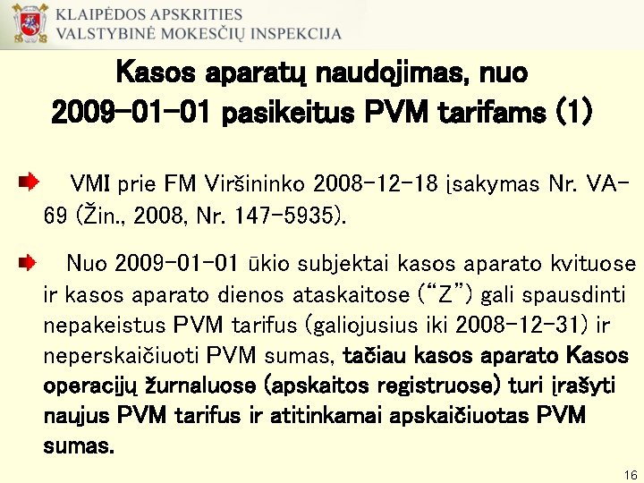 Kasos aparatų naudojimas, nuo 2009 -01 -01 pasikeitus PVM tarifams (1) VMI prie FM