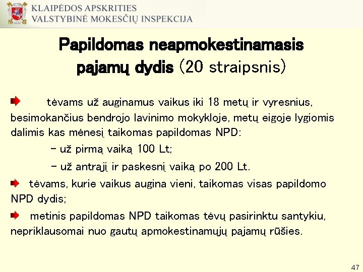 Papildomas neapmokestinamasis pajamų dydis (20 straipsnis) tėvams už auginamus vaikus iki 18 metų ir