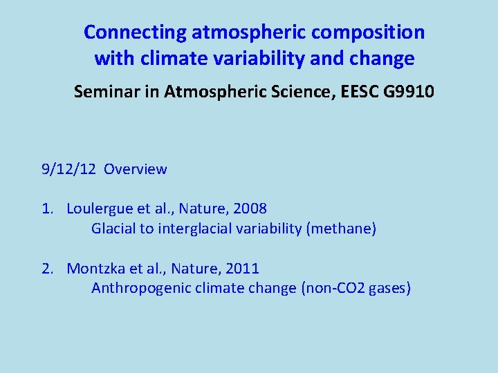 Connecting atmospheric composition with climate variability and change Seminar in Atmospheric Science, EESC G