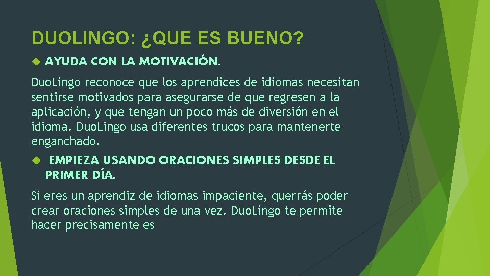 DUOLINGO: ¿QUE ES BUENO? AYUDA CON LA MOTIVACIÓN. Duo. Lingo reconoce que los aprendices