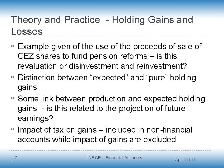 Theory and Practice - Holding Gains and Losses Example given of the use of