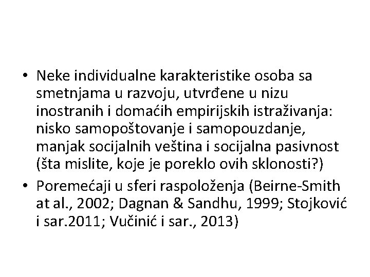  • Neke individualne karakteristike osoba sa smetnjama u razvoju, utvrđene u nizu inostranih