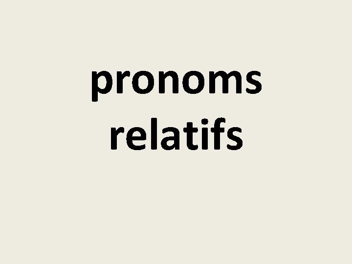 pronoms relatifs 