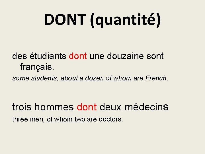 DONT (quantité) des étudiants dont une douzaine sont français. some students, about a dozen