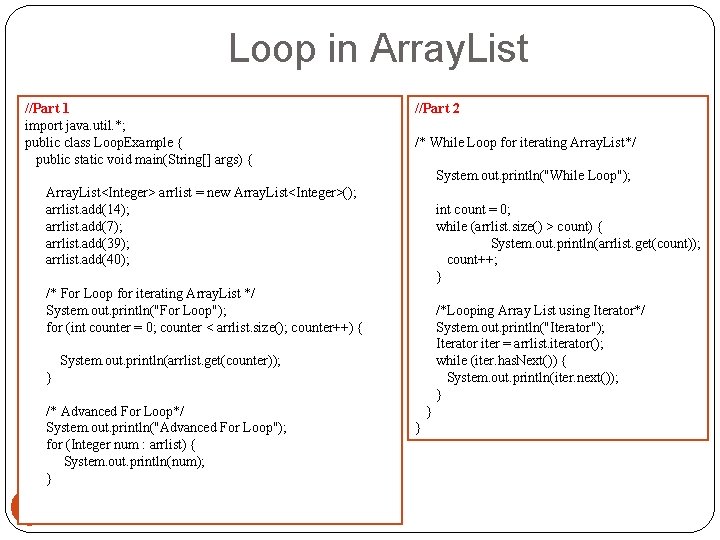 Loop in Array. List //Part 1 import java. util. *; public class Loop. Example