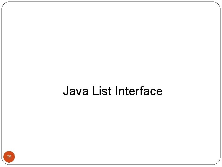 Java List Interface 29 