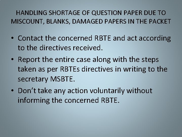 HANDLING SHORTAGE OF QUESTION PAPER DUE TO MISCOUNT, BLANKS, DAMAGED PAPERS IN THE PACKET