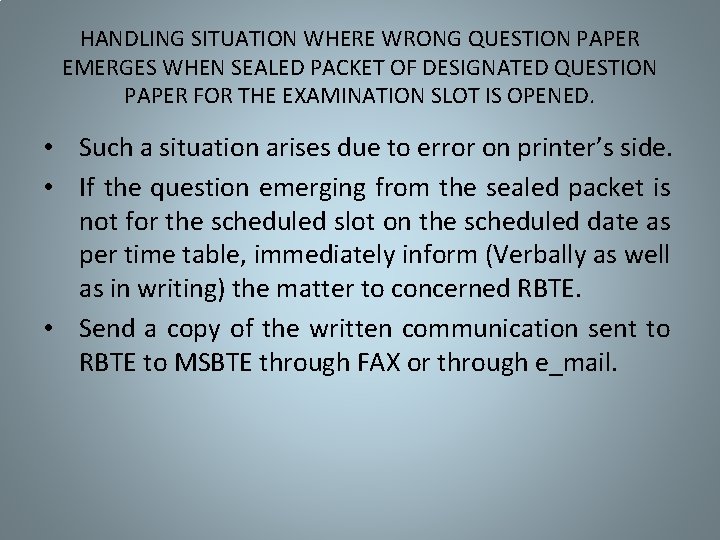 HANDLING SITUATION WHERE WRONG QUESTION PAPER EMERGES WHEN SEALED PACKET OF DESIGNATED QUESTION PAPER