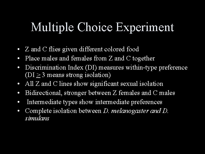 Multiple Choice Experiment • Z and C flies given different colored food • Place