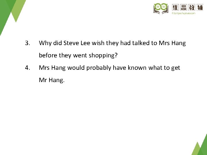 3. Why did Steve Lee wish they had talked to Mrs Hang before they