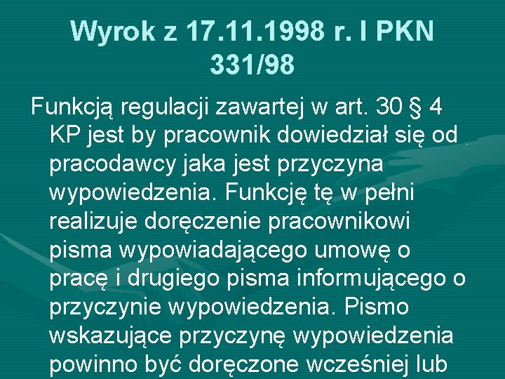 Wyrok z 17. 11. 1998 r. I PKN 331/98 Funkcją regulacji zawartej w art. Wyrok z 17. 11. 1998 r. I PKN 331/98 Funkcją regulacji zawartej w art.